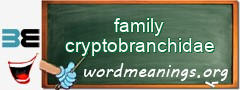 WordMeaning blackboard for family cryptobranchidae